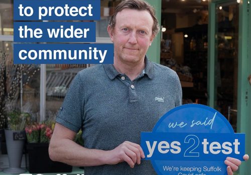 We said Yes2test to protect the wider community - Suffolk County Council campaign