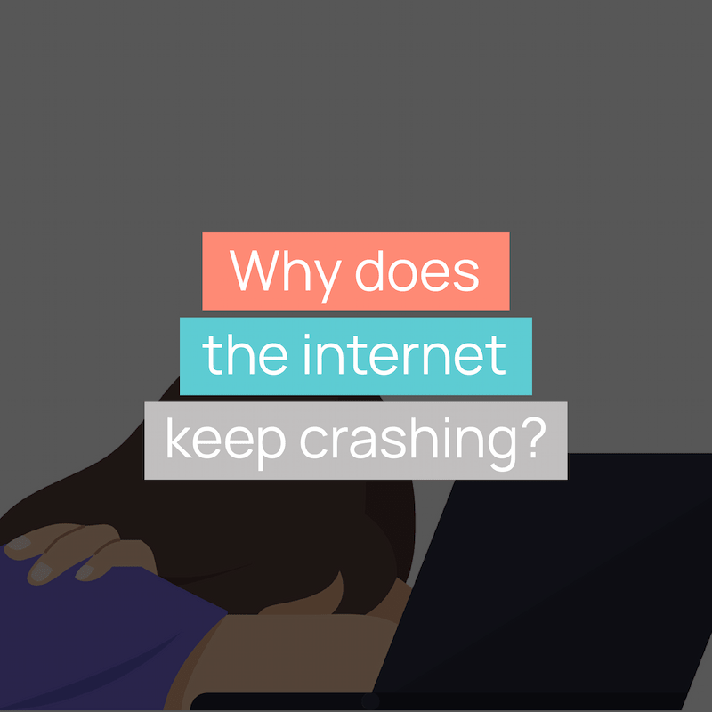 Why does the internet keep crashing