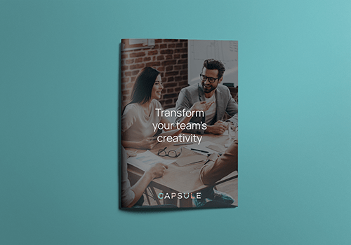 The Capsule guide to transform your teams creativity