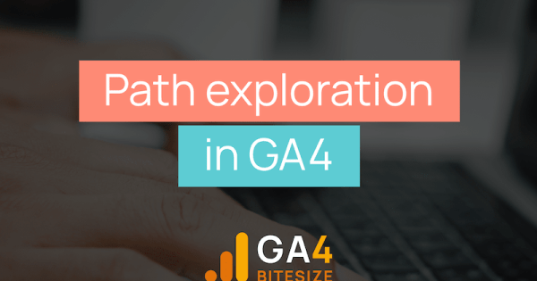 Path Exploration in GA4