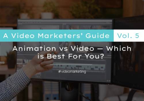 Animation vs Video - Which is best for you?