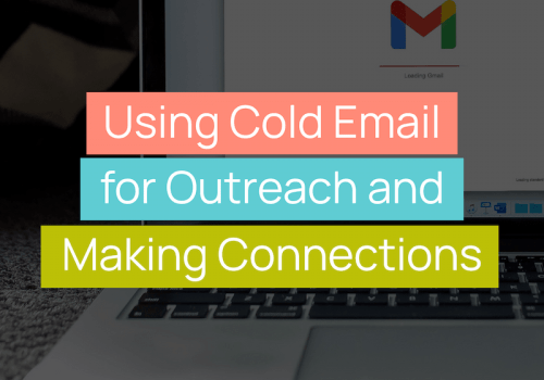 Using cold email for outreach and making connections