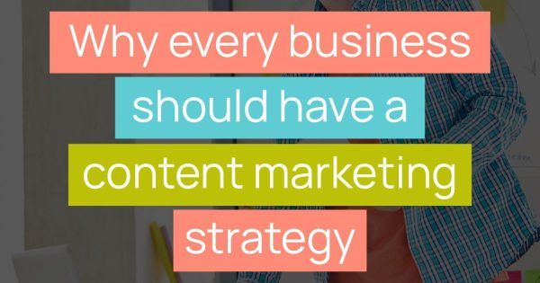 Why every business should have a Content Marketing Strategy title