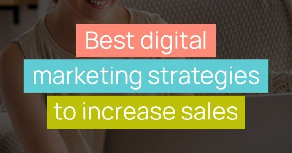Best digital marketing strategies to increase sales - Title images