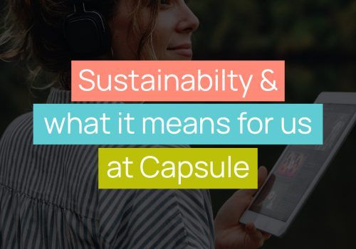 Sustainability & what it means for us at Capsule title image