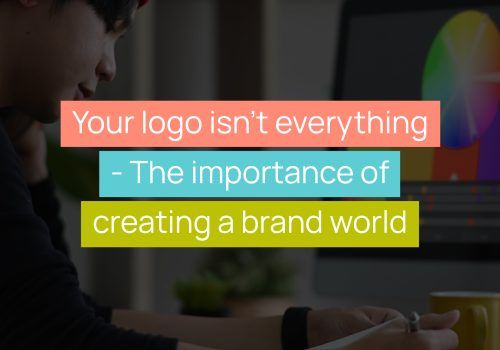 Your logo isn't everything - The importance of creating a brand world title image