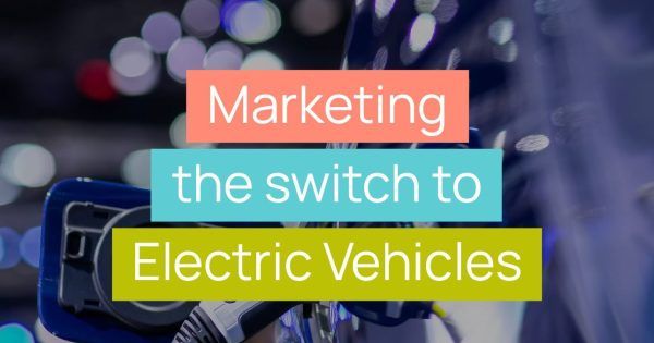 Marketing the switch to Electric Vehicles title image