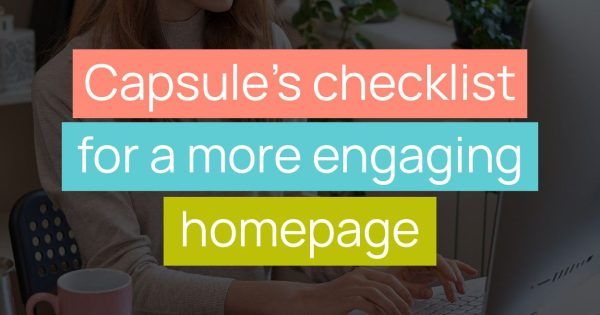 Capsule's Checklist for a more engaging homepage title image