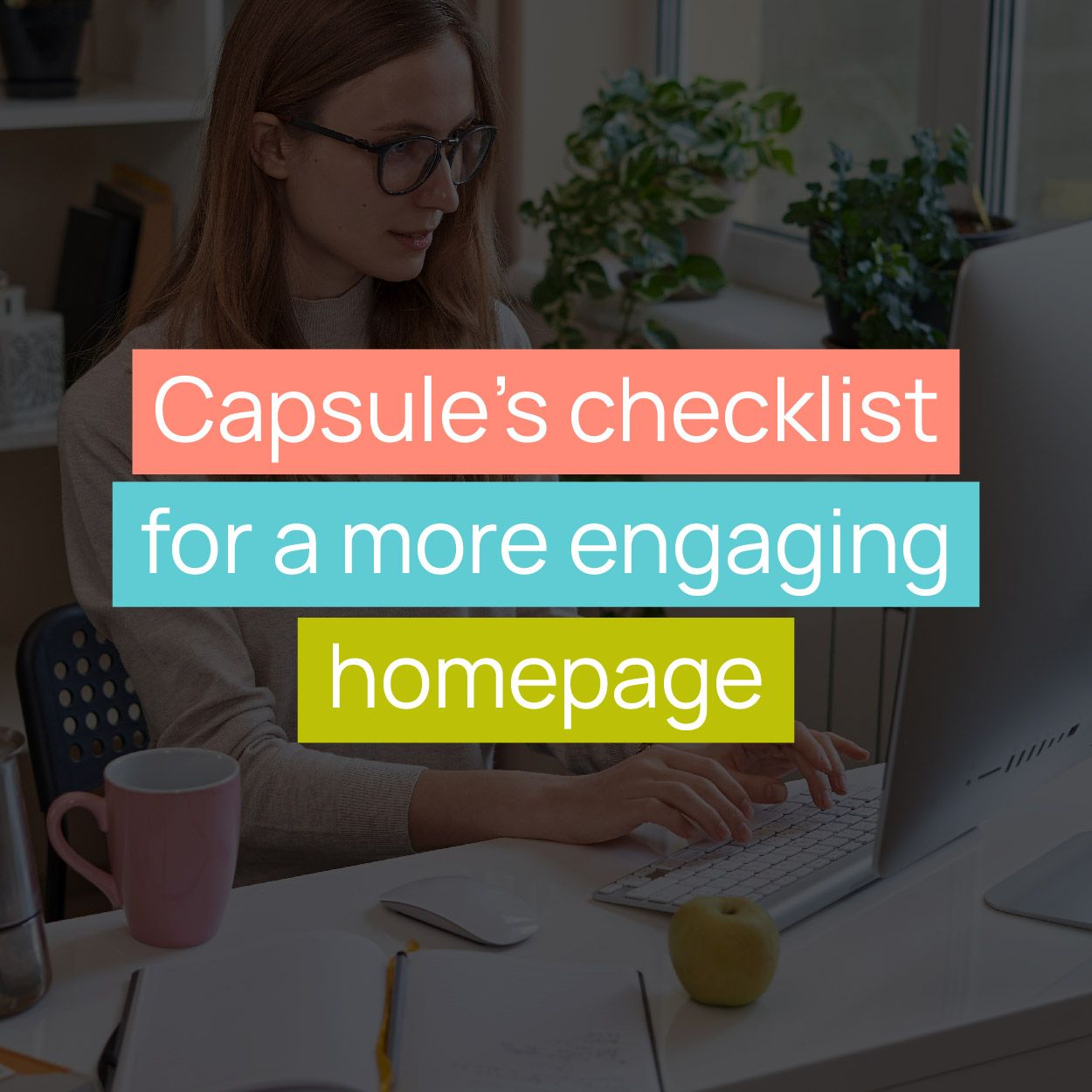 Capsule's Checklist for a more engaging homepage title image