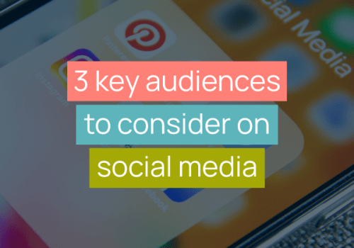 3 key audiences to consider on social media title image