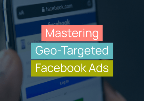 Mastering Geo-Targeted Facebook Ads title image