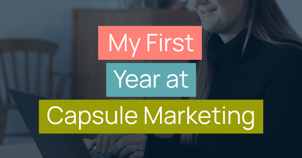 My-First-Year-at-Capsule_BlogPost